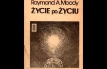 Raymond A Moody - Życie po życiu AUDIOBOOK (normalny lektor)