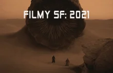 Filmy Science Fiction 2021 - 50 Tytułów SF - Podsumowanie roku