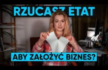 5 porad, zanim rzucisz ETAT i założysz BIZNES