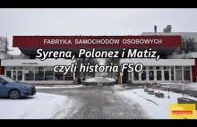 Syrena, Polonez i Matiz, czyli historia FSO