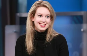 Elizabeth Holmes grozi 20 lat więzienia. Kim jest kobieta, która oszukała USA?