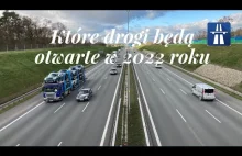 Które drogi będą otwarte w 2022 roku