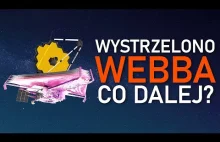 Wystrzelono Teleskop Jamesa Webba! - Co dalej?