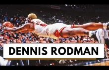 Dennis Rodman - CZŁOWIEK, KTÓREMU MIAŁO SIĘ NIE UDAĆ