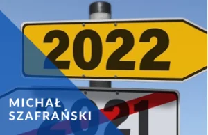 Zmiany dla przedsiębiorców w 2022 roku - Michał Szafrański