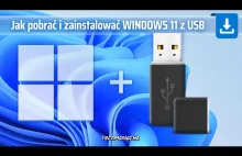 Jak pobrać i zainstalować Windows 11 z USB. Czysta instalacja z partycjami.
