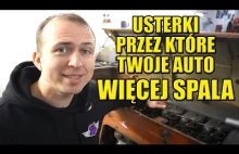 USTERKI SAMOCHODU KTÓRE POWODUJĄ WIĘKSZE SPALANIE I NAWET O TYM NIE WIESZ!