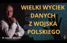 Trafny komentarz do wycieku danych z Wojska Polskiego dr Leszek Sykulski