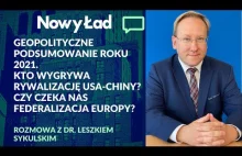 Geopolityczne podsumowanie roku 2021. USA vs Chiny - kto wygrywa? Co z Polską?