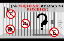 Jak pobyt w więzieniu wpływa na człowieka?