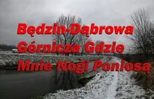 Będzin- Dąbrowa Górnicza gdzie mnie nogi poniosą