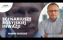 Rosyjska inwazja na Ukrainę, reakcja Zachodu i sytuacja Polski | Marek Budzisz