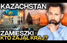 CAŁA PRAWDA o KAZACHSTANIE: Zamieszki, Korupcja i Putin