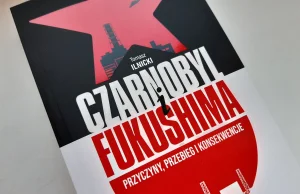 Czarnobyl i Fukushima. Przyczyny, przebieg i konsekwencje.