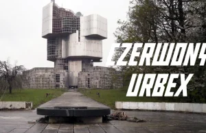 Serial Czerwony Urbex - Podróż przez ruiny komunizmu