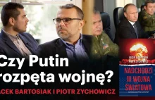 Czy Putin rozpęta III wojnę światową? - Jacek Bartosiak i Piotr Zychowicz