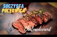 Jak zrobić polędwicę Chateaubriand z sosem grzybowo serowym?