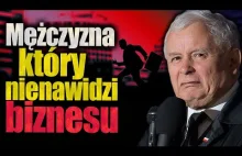 Jarosław Kaczyński - mężczyzna, który nienawidzi przedsiębiorców