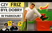 CZY FRIZ był dobry w PARKOUR? *ocena ekspertów*