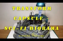 Transform Capsule - diorama sci-fi
