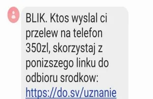 BLIK. Ktoś wysłał ci przelew na telefon 350zł. Nowe oszustwo- UWAGA- »...