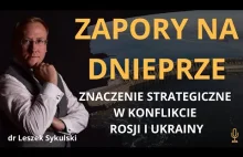 Zapory na Dnieprze - krytyczny punkt ukraińskiej infrastruktury?