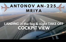 Cockpit view Antonov An225 Mriya, Amazing LANDING in the fog & night TAKE OFF