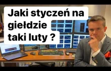 Jaki Styczeń Na Giełdzie Taki Luty ?