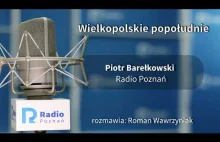 WIELKOPOLSKIE POPOŁUDNIE: PIOTR BAREŁKOWSKI {01 02 2022}