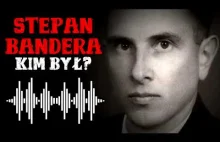 Stepan Bandera - Kim był symbol Zbrodni i Okrucieństwa?