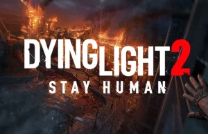 Dying Light 2: Łatka "Day One" naprawi ponad 1000 błędów w grze