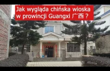 Jak wygląda chińska wioska w prowincji Guangxi 广西？