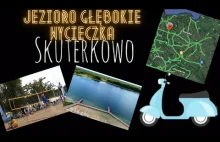 Wycieczka - Jezioro Głębokie w woj. Lubuskim
