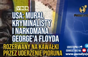 USA: Mural Kryminalisty I Narkomana George'a Floyda Rozerwany Na Kawałki...