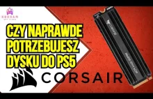 Playstation 5 i NOWY DYSK SSD od Corsair CENA jest wysoka Kocham Gry Video