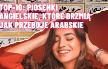 TOP-10: piosenki angielskie, które brzmią jak przeboje arabskie