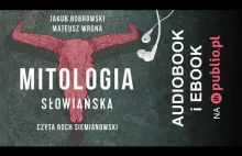 Mitologia słowiańska. Jakub Bobrowski, Mateusz Wrona. Audiobook PL