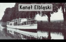 Rejs po Kanale Elbląskim w latach 30-tych XX wieku