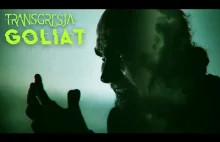 TRANSGRESJA – Goliat (Official Video)