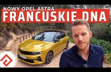 Nowy Opel Astra – to co powinno, pozostało niemieckie.