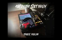 Mayan Satinov | Space Violin