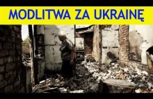 Modlitwa za Ukrainę - Kiedy zakończy się wojna na Ukrainie