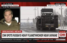 CNN zauważa ciężki miotacz ognia w pobliżu Ukrainy.