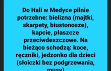 Do Hali w Medyce pilnie potrzebne: bielizna, kapcie, płaszcze przeciwdeszczowe