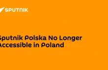 Sputnik Polska No Longer Accessible in Poland