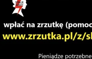 Strajk Kobiet - kolejne wątpliwe zrzutki, rzekomo na pomoc