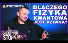 Dlaczego fizyka kwantowa działa? Prof. Dragan o swoim odkryciu