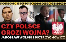 Czy Polsce grozi wojna? Co zrobi Putin? - Jarosław Wolski i Piotr Zychowicz