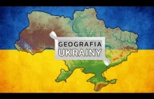Jak geografia Ukrainy wpływa na wojnę?