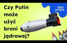 Czy Putin może użyć broni jądrowej? - Albert Świdziński, Strategy&Future